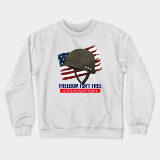 Freedom Isn't Free - (USA) Crewneck Sweatshirt